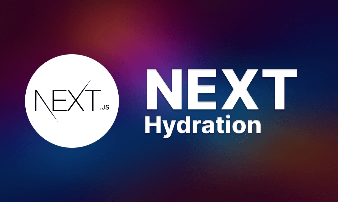 The magic of Hydration in Next.js: Optimizing interactivity and performance thumbnail