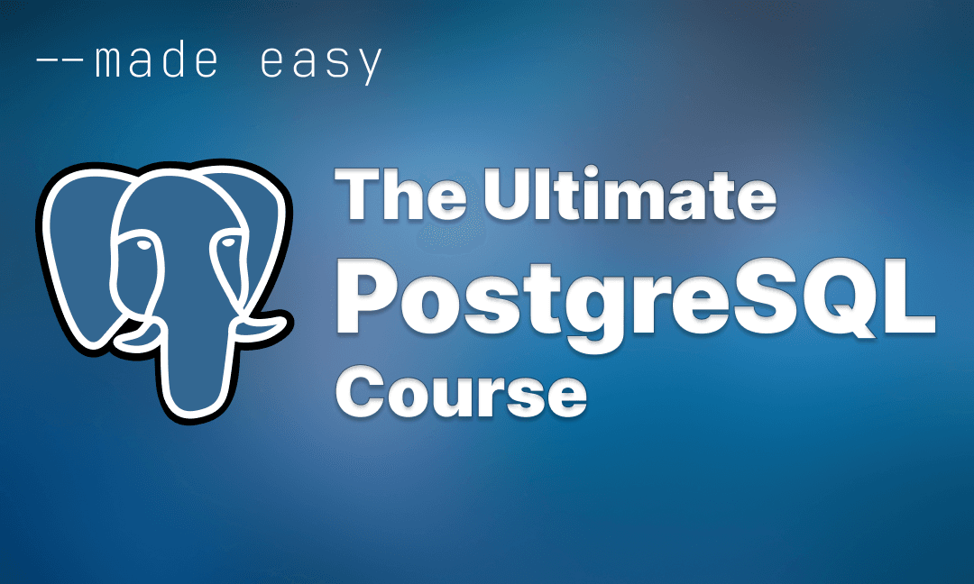 The ultimate PostgreSQL course thumbnail
